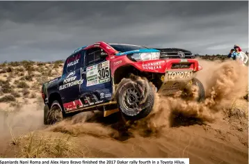  ??  ?? Spaniards Nani Roma and Alex Haro Bravo finished the 2017 Dakar rally fourth in a Toyota Hilux.