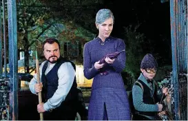  ?? [PHOTO BY QUANTRELL COLBERT, UNIVERSAL PICTURES] ?? From left, Jack Black, Cate Blanchett and Owen Vaccaro star in “The House With a Clock in Its Walls.”