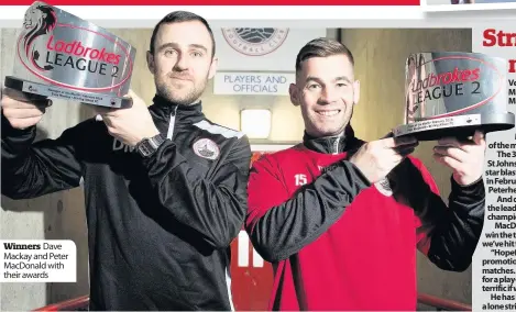  ??  ?? Winners Dave Mackay and Peter MacDonald with their awards