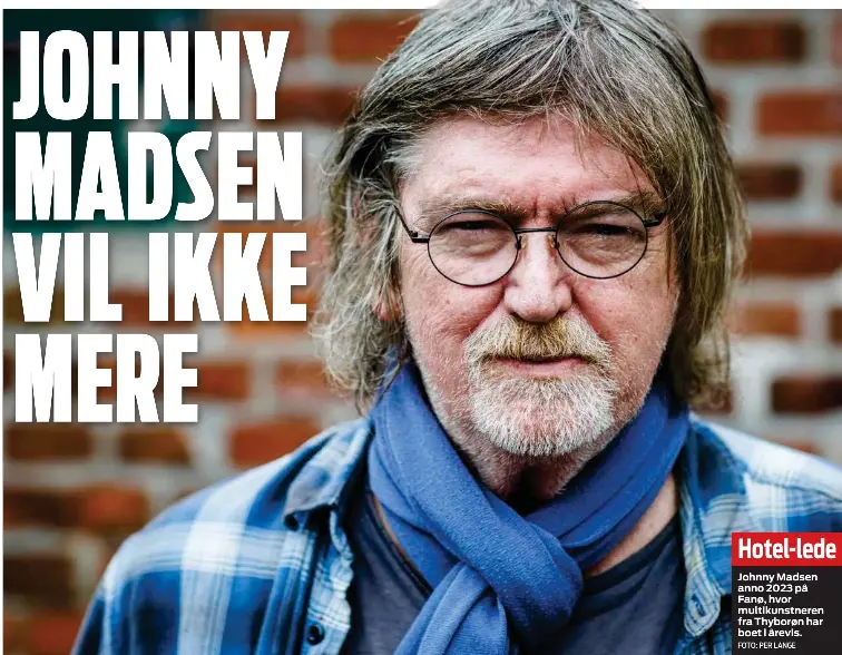JOHNNY MADSEN VIL IKKE MERE PressReader