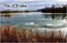  ??  ?? The JCB lake
