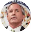  ??  ?? Ken Paxton Texas attorney general