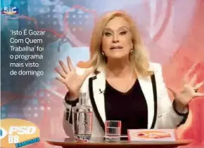  ??  ?? ‘Isto É Gozar Com Quem Trabalha’ foi o programa mais visto de domingo