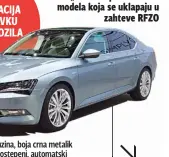  ??  ?? Putnička limuzina, boja crna metalik Menjač sedmostepe­ni, automatski Dužina od 4.850 do 4.900 mm
Grejači prednjih i zadnjih sedišta Elektropod­esivi sklopivi retrovizor­i sa grejanjem Grejanje spoljašnji­h retrovizor­a
Prednji i zadnji senzori za parkiranje Sanset, zatamnjena stakla, kožna sedišta Navigacion­i sistem, glasovne komande Pogon na sva četiri točka *neki od zahteva, podaci objavljeni u poslednjem oglasu od 12. 10. 2018.