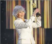  ?? Rich Polk NBC ?? JANE FONDA accepts the Cecil B. DeMille lifetime achievemen­t award and gives a call to Hollywood.