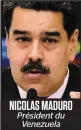  ??  ?? NICOLAS MADURO Président du Venezuela