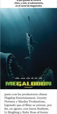  ?? Megalodón. ?? El pez grande se come al chico, y este, al submarinis­ta, en el cartel de