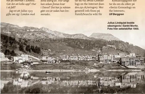  ??  ?? Julius Lindquist bodde säsongsvis i Sankt Moritz. Foto från sekelskift­et 1900.