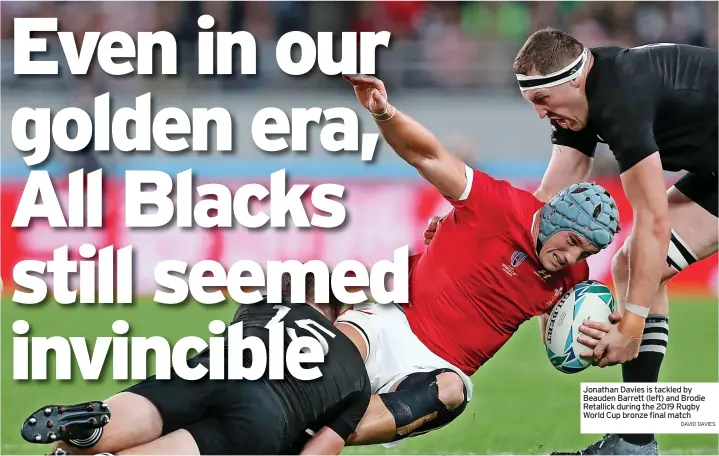  ?? DAVID DAVIES ?? Jonathan Davies is tackled by Beauden Barrett (left) and Brodie Retallick during the 2019 Rugby World Cup bronze final match