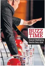  ??  ?? BUZZ TIME David Walliams backs boy star