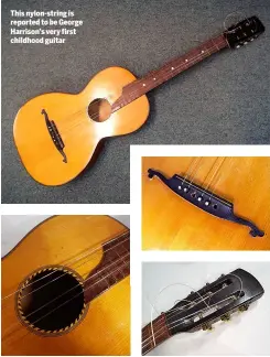  ??  ?? This nylon-string is reported to be George Harrison’s very first childhood guitar