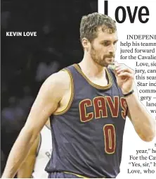  ??  ?? KEVIN LOVE