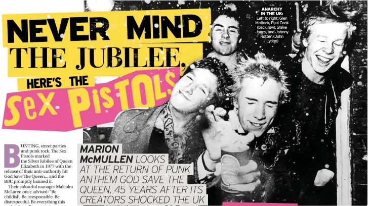  ?? ?? ANARCHY IN THE UK: Left to right: Glen Matlock, Paul Cook (back row), Steve Jones, and Johnny Rotten (John Lydon)