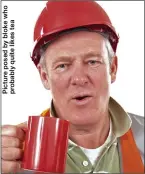  ??  ?? GOING COLD: Builder’s cuppa