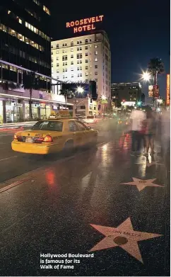  ??  ?? Hollywood Boulevard is famous for its Walk of Fame