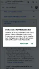  ??  ?? Tipp 6: Um fehlerhaft­e Apps zu löschen, starten Sie Ihr Mobilgerät im abgesicher­ten Modus.