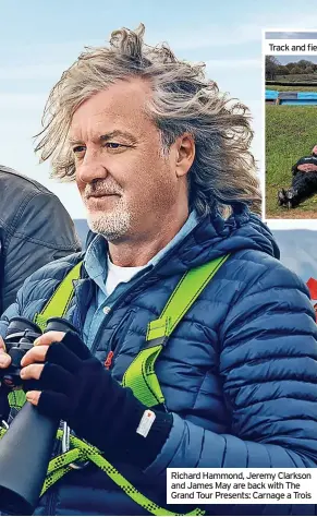  ?? ?? Track and field: The trio takes a well-earned break
Richard Hammond, Jeremy Clarkson and James May are back with The Grand Tour Presents: Carnage a Trois