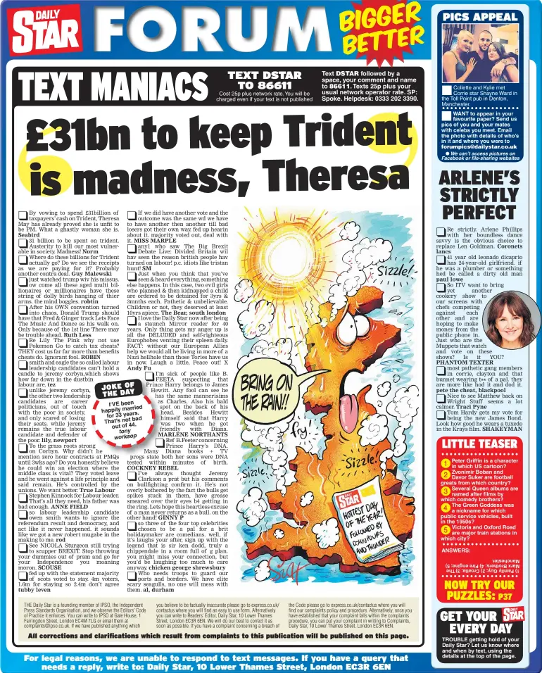  ??  ?? By vowing to spend £31billion of taxpayers’ cash on Trident, Theresa May has already proved she is unfit to be PM. What a ghastly woman she is. 31 billion to be spent on trident. Austerity to kill our most vulnerable in society. Madness! Where do these...