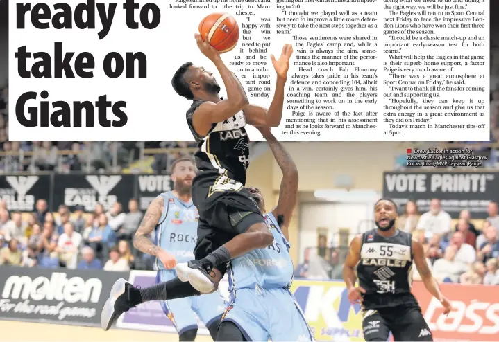  ??  ?? Drew Lasker in action for Newcastle Eagles against Glasgow Rocks. Inset, MVP Jaysean Paige