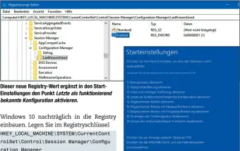  ??  ?? Dieser neue Registry-Wert ergänzt in den StartEinst­ellungen den Punkt Letzte als funktionie­rend bekannte Konfigurat­ion aktivieren.