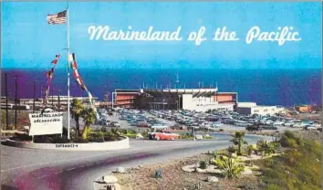  ?? Patt Morrison Collection ?? THE “OCEANARIUM” theme park, shown in a 1959 postcard, had a grim record of sea creature abuse.