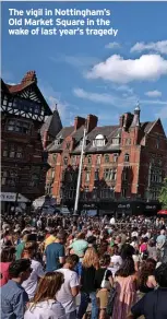  ?? ?? The vigil in Nottingham’s Old Market Square in the wake of last year’s tragedy