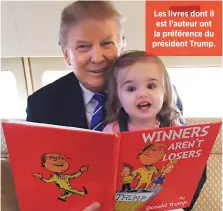  ??  ?? Les livres dont il est l’auteur ont la préférence du président Trump.