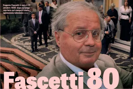 ??  ?? Eugenio Fascetti è nato il 23 ottobre 1938: dopo la lunga carriera sul campo è stato opinionist­a televisivo ANSA