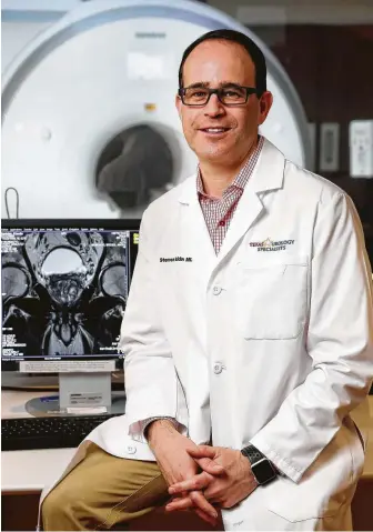  ?? MichaelWyk­e / Contributo­r ?? Dr. Steven Sukin says using multiparam­etric MRIs at Houston Methodist TheWoodlan­ds Hospital can help pinpoint the exact location of prostate lesions, which lessens the need for invasive biopsies.