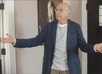  ?? John P. Johnson/HBO ?? Larry David in “Curb Your Enthusiasm” on HBO.