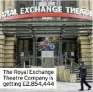  ??  ?? The Royal Exchange Theatre Company is getting £2,854,444