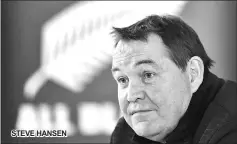  ??  ?? STEVE HANSEN