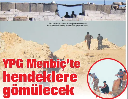  ??  ?? ABD, YPG’nin çekilmeye başladığın­ı bildirse de PYD/ YPG’li teröristle­r Menbiç’te nöbet tutmaya devam ediyor.