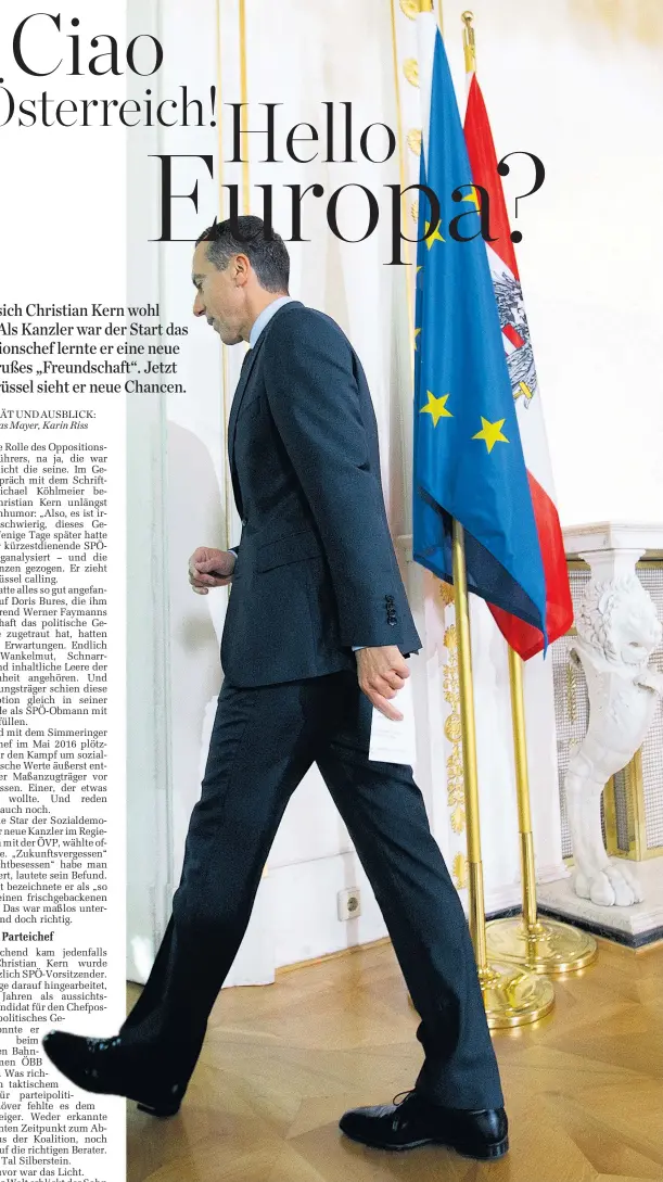  ??  ?? Eigentlich gekommen, um Kanzler zu bleiben. In der Opposition hielt es ihn nicht einmal ein Jahr. Jetzt will Christian Kern nach Europa. Wenn es nach ihm geht, als Kandidat der Euro-Sozialdemo­kraten.