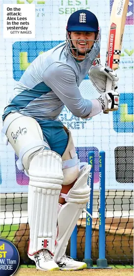  ?? ?? On the attack: Alex Lees in the nets yesterday