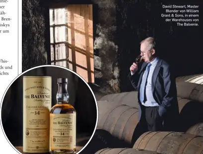  ??  ?? David Stewart, Master Blender von William Grant & Sons, in einem der Warehouses von The Balvenie.