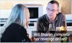  ??  ?? Will Sharon complete her revenge on Ian?