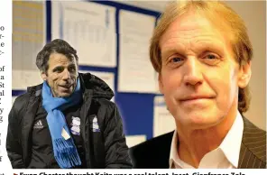  ??  ?? Ewan Chester thought Keita was a real talent. Inset, Gianfranco Zola