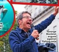  ??  ?? We all know how bad pollution can be in the ocean
George Monbiot argues against fishing nets