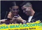  ??  ?? ACCIOCORTO ) (ANSA-BR mostra felice Cristiano Ronaldo prenotazio­ne a Georgina la
30% di sconto. su TheFork col