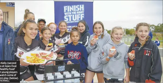  ??  ?? Isabelle Kelly (second from left) was at Apex Oval to share the ‘healthy food’ message with young players (above) and watch some of our local juniors play (below).