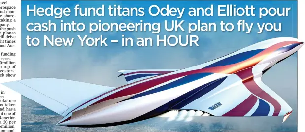  ??  ?? HIGH HOPES: An artist’s impression of a hypersonic jet that 20 years from now could be flying passengers from London to New York in one hour at 3,800 mph
