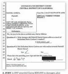  ??  ?? A JURY in 2017 awarded Garza $ 210,000 in damages, plus other costs, as a result of Officer Mario Cardona’s actions.