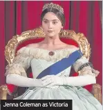  ??  ?? Jenna Coleman as Victoria