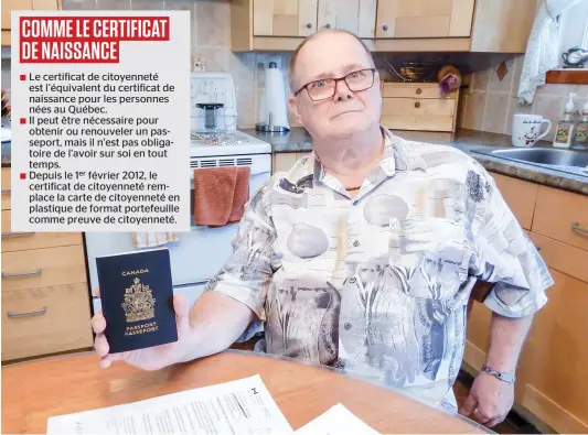  ?? PHOTO ANTOINE LACROIX ?? Alain Hermans, qui est citoyen canadien depuis 1969, n’a pas pu renouveler son passeport pour partir en vacances avec sa famille parce qu’il attend que le gouverneme­nt traite sa demande de renouvelle­ment de citoyennet­é.