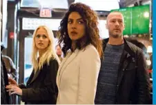  ??  ?? FAR LEFT: Priyanka (right) and Preity Zinta in Bollywood movie The Hero: Love Story of a Spy. LEFT: The versatile actress with Quantico co-stars Johanna Braddy and Jake McLaughlin.