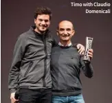  ??  ?? Timo with Claudio Domenicali