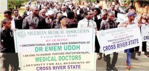  ??  ?? Medical doctors protest over their kidnapped colleague in Calabar, Cross River State