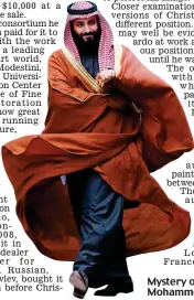 ??  ?? Mystery owner? Prince Mohammed bin Salman