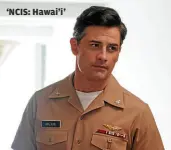  ?? KAREN NEAL, CBS ?? ‘NCIS: Hawai’i’